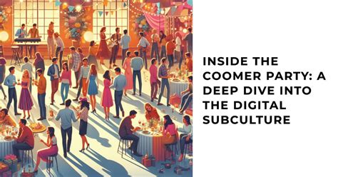 Inside the Coomer Party: A Deep Dive into the Digital .